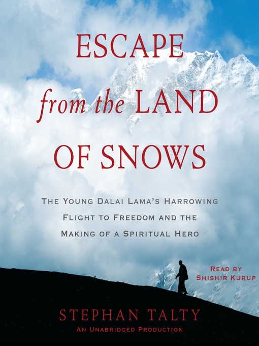 Title details for Escape from the Land of Snows by Stephan Talty - Wait list